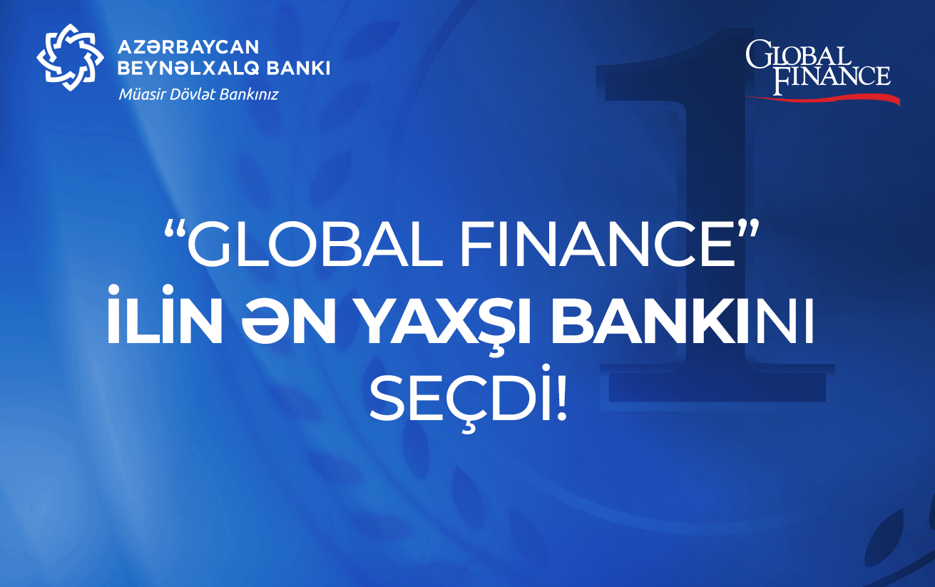 “Global Finance” Azərbaycan Beynəlxalq Bankını ən yaxşı bank seçdi