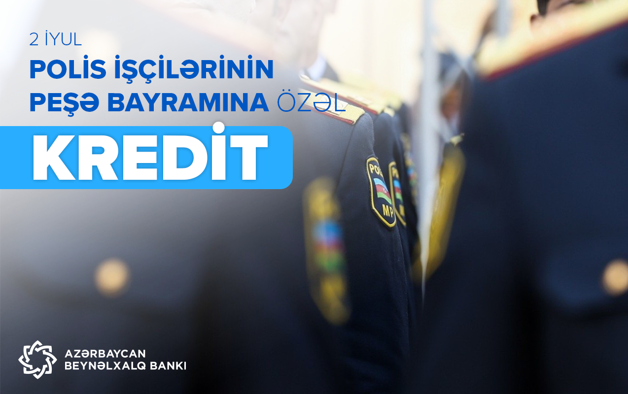 Beynəlxalq Bankından polislərə şad xəbər 