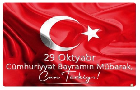 Cümhuriyyət günün mübarək Can Türkiyəm 